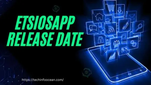 etsiosapp release date